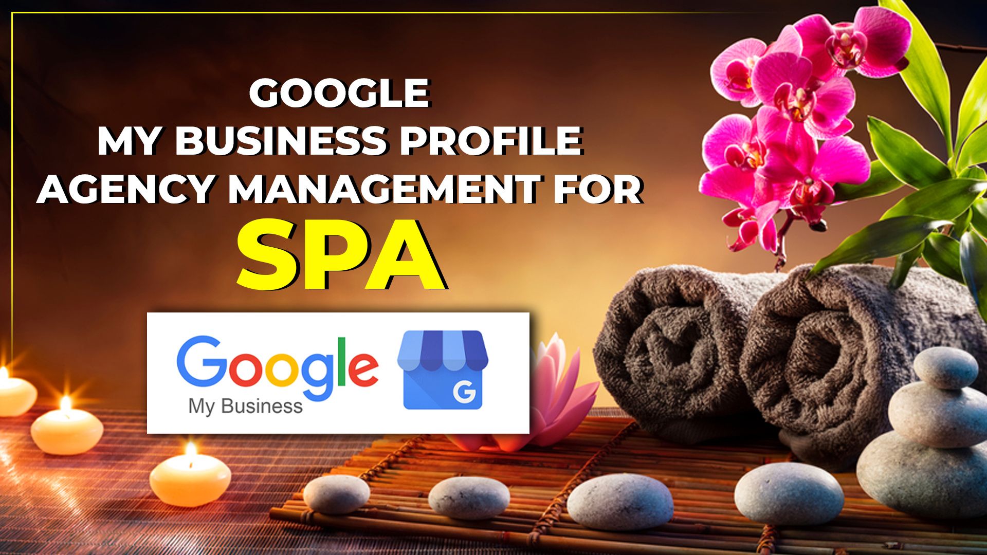 Google My Business profile agency management for spa